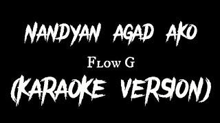 NANDYAN AGAD AKO - Flow G (KARAOKE VERSION By Louyd Valleras)