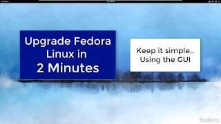 Fedora 27 Upgrade In 2 Minutes