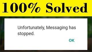 How To Fix Unfortunately Messaging Has Stopped Error In Android Mobile - 100% Solved