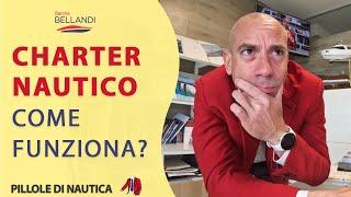 Charter Nautico: come funziona e se conviene // Nautica in Pillole