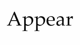 How to Pronounce Appear