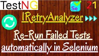How to Execute Failed Tests automatically in Selenium using IRetryAnalyzer | Re-Run Tests in TestNG