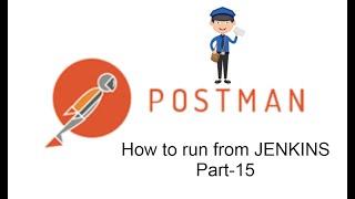 POSTMAN BEGINNER TUTORIAL Part-15 | How to run from JENKINS