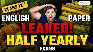 English Paper Leaked | Class 12th English | Half Yearly Exams | Rahul Dwivedi Sir | Rankplus