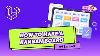 Ep-1: Laravel Kanbab Board  - Project Setup And UI Scaffold