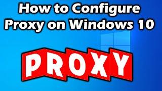 How to Setup Proxy on Windows 10