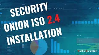 Mastering Security Onion 2.4 ISO Installation on Linux | Step-by-Step Guide for Mad For Linux Only!