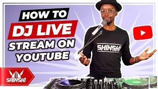 How To Live Stream A Dj Set on Youtube , Twitch and Facebook by DJ Shinski