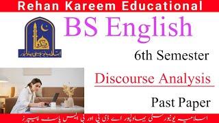 Past paper of Discourse Analysis | Past papers of Bs English 6th semester | IUB