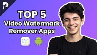 Top 5 iOS&Android Apps to Remove Watermark from Video