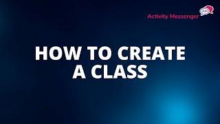 How to create a class in Activity Messenger