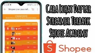 Cara Lihat Daftar Streamer Terbaik Shopee Academy