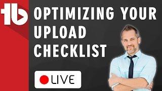 Upload Checklist Optimization presented by Owen Video [Live Stream]