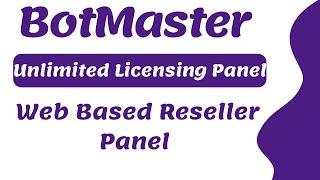 BotMaster Web Based Reseller Panel | BotMaster WhatsApp Marketing Software | WhatsApp Bulk Sender