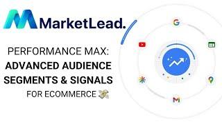  Performance Max Tutorial | Advanced Audience Signals For Ecommerce