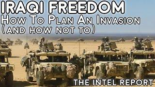 Operation Iraqi Freedom - How NOT to Plan an Invasion