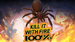 100%ing Kill It With Fire Was Satisfying!