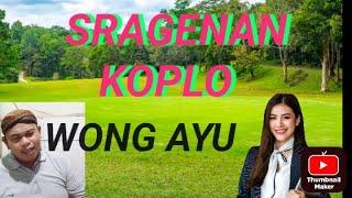 Sragenan #koplo #wongayu
