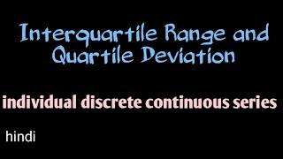 Interquartile Range & Quartile Deviation | Individual discrete and continuous series - Acer Study