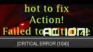 How to fix Action! failed to initialize