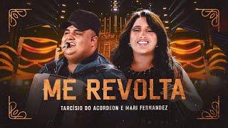 ME REVOLTA - Tarcísio do Acordeon e Mari Fernandez (DVD Nossa História)