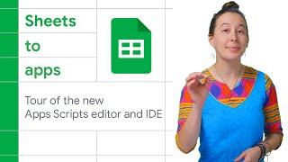 Tour of the new Apps Scripts editor and IDE