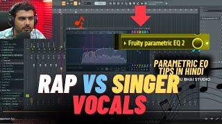 A Comprehensive Guide to Singer/Rappers Lyrics and EQ Tips in Hindi - FL Studio