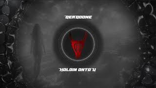 DERDOOME - HOLDIN ONTO U