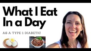 What I Eat in a Day as a Type 1 Diabetic