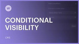 Conditional Visibility - Webflow CMS tutorial
