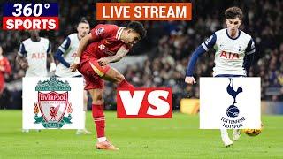 Liverpool VS Tottenham Hotspur Live Match Today l EFL Cup Semi-final Live Stream