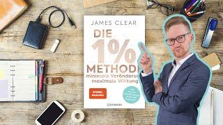 Minimale Veränderungen, maximale Wirkung || Die 1%-Methode von James Clear