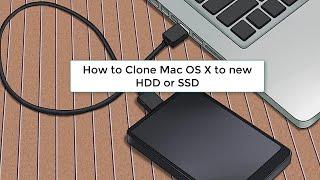 How to Clone Mac Hard Drive with Disk Utility to new HDD or SSD