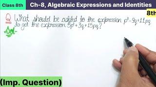 Class 8th Chapter 8 Algebraic expressions important Questions Maths new NCERT- What should be added