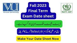 Date Sheet Link Open | Final Term Fall2023 | Change Your Exam City  | Virtual University | Fall2024