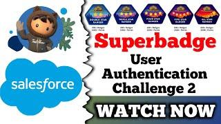 User Authentication | Salesforce Trailhead | Challenge 2