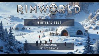 Rimworld: Hardcore SK Modpack | Winter's Edge | Episode #1