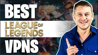 Best VPNs For League of Legends | Unblock LoL Anywhere