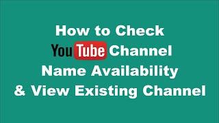 how to check youtube channel name availability |check existing youtube channel |Youtube channel name