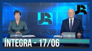 Assista à íntegra do Jornal da Record | 17/06/2024