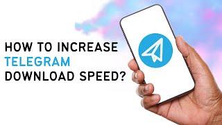 How To Increase Telegram Download Speed | Directly Fix Slow Downloading 2024