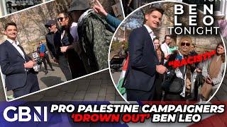 'GET OUT OF MY FACE!' - Ben Leo DROWNED OUT as pro Palestine campaigners DENY Hamas are terrorists