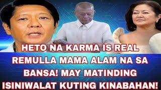 HETO NA KARMA IS REAL REMULLA MAMA ALAM NA SA BANSA! MAY MATINDING ISINIWALAT KUTING KINABAHAN!