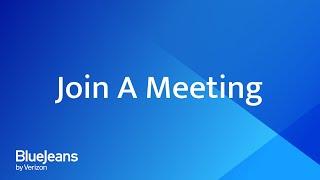 How to Join A BlueJeans Meeting