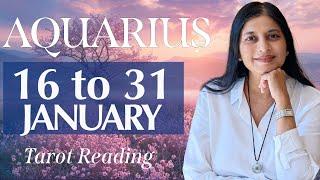 AQUARIUS Tarot reading from 16 to 31  January  2025