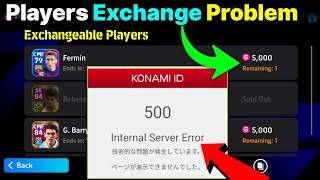 Players Exchange Problem efootball Points Shop Konami id 500 internal Server Error Pes 2024 Mobile