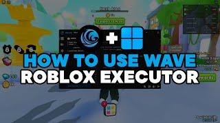 How to use Wave Executor for Roblox [TUTORIAL]