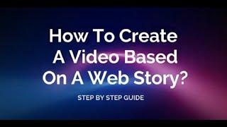 How To Convert You Web Story Into A Video