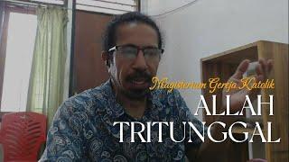 DOKTRIN KATOLIK TENTANG ALLAH TRITUNGGAL