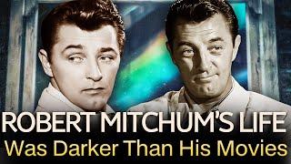 Robert Mitchum’s Life Was Darker Than His Movies